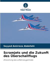 Scramjets und die Zukunft des Überschallflugs