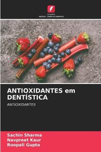 ANTIOXIDANTES em DENTÍSTICA