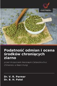 Podatnosc odmian i ocena srodków chroniacych ziarno