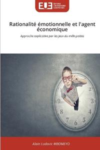 Rationalité émotionnelle et l'agent économique