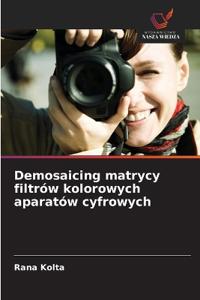 Demosaicing matrycy filtrów kolorowych aparatów cyfrowych