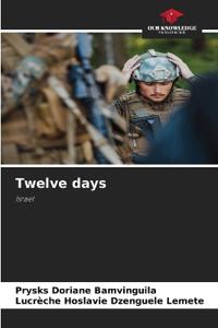 Twelve days