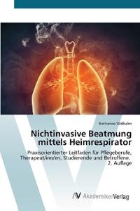 Nichtinvasive Beatmung mittels Heimrespirator