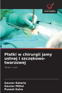 Platki w chirurgii jamy ustnej i szczekowo-twarzowej