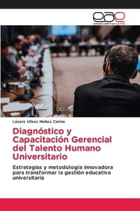 Diagnóstico y Capacitación Gerencial del Talento Humano Universitario