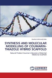 Synthesis and Molecular Modelling of Coumarin-Thiazole Hybrid Scaffold