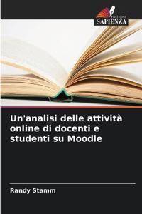 Un'analisi delle attività online di docenti e studenti su Moodle