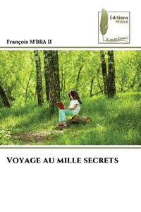Voyage au mille secrets