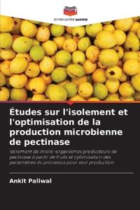 Études sur l'isolement et l'optimisation de la production microbienne de pectinase