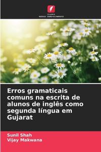 Erros gramaticais comuns na escrita de alunos de inglês como segunda língua em Gujarat