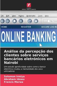 Análise da percepção dos clientes sobre serviços bancários eletrónicos em Nairobi