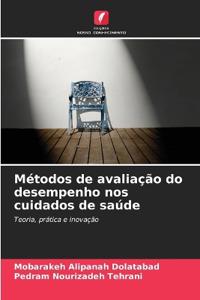 Métodos de avaliação do desempenho nos cuidados de saúde
