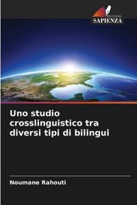 Uno studio crosslinguistico tra diversi tipi di bilingui
