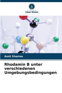Rhodamin B unter verschiedenen Umgebungsbedingungen