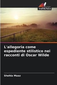 L'allegoria come espediente stilistico nei racconti di Oscar Wilde