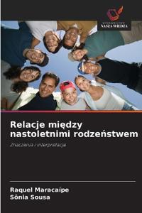 Relacje miedzy nastoletnimi rodzenstwem