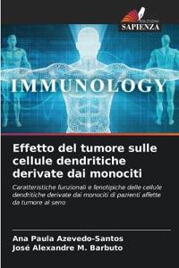 Effetto del tumore sulle cellule dendritiche derivate dai monociti