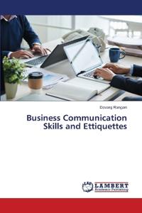Business Communication Skills and Ettiquettes
