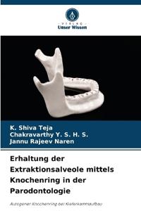 Erhaltung der Extraktionsalveole mittels Knochenring in der Parodontologie
