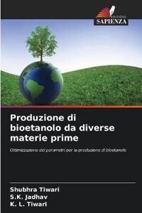 Produzione di bioetanolo da diverse materie prime