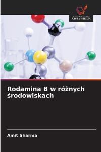 Rodamina B w róznych srodowiskach