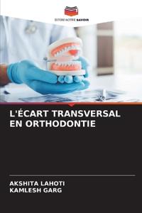 L'Écart Transversal En Orthodontie