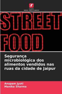 Segurança microbiológica dos alimentos vendidos nas ruas da cidade de Jaipur