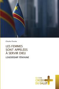 Les Femmes Sont Appelées À Servir Dieu