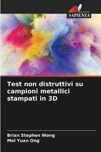 Test non distruttivi su campioni metallici stampati in 3D