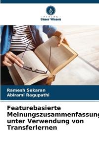 Featurebasierte Meinungszusammenfassung unter Verwendung von Transferlernen