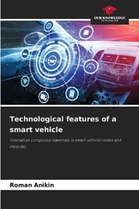 Technological features of a smart vehicle