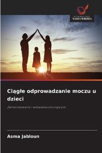 Ciagle odprowadzanie moczu u dzieci