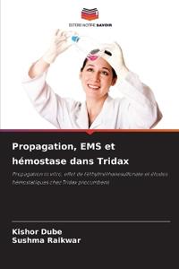 Propagation, EMS et hémostase dans Tridax