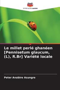 Le millet perlé ghanéen [Pennisetum glaucum, (L), R.Br] Variété locale