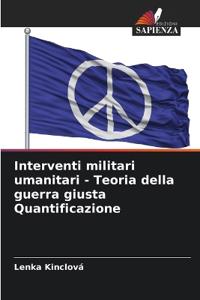 Interventi militari umanitari - Teoria della guerra giusta Quantificazione