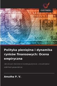 Polityka pieniezna i dynamika rynków finansowych
