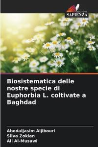 Biosistematica delle nostre specie di Euphorbia L. coltivate a Baghdad