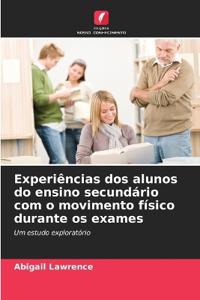 Experiências dos alunos do ensino secundário com o movimento físico durante os exames