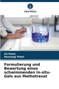 Formulierung und Bewertung eines schwimmenden In-situ-Gels aus Methotrexat