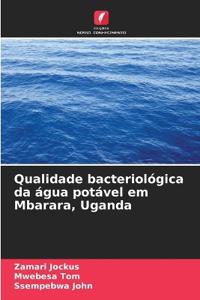 Qualidade bacteriológica da água potável em Mbarara, Uganda