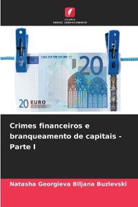 Crimes financeiros e branqueamento de capitais - Parte I
