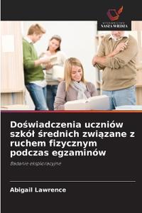 Doświadczenia uczniów szkól średnich związane z ruchem fizycznym podczas egzaminów