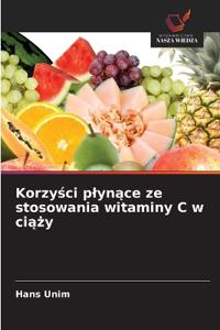 Korzyści plynące ze stosowania witaminy C w ciąży