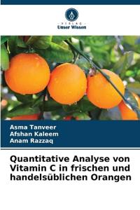 Quantitative Analyse von Vitamin C in frischen und handelsüblichen Orangen