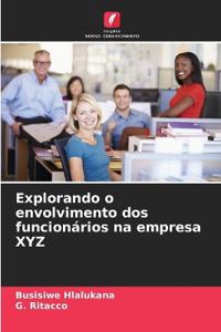 Explorando o envolvimento dos funcionários na empresa XYZ