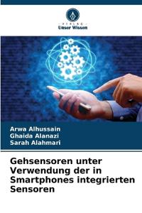 Gehsensoren unter Verwendung der in Smartphones integrierten Sensoren