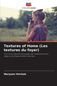 Textures of Home (Les textures du foyer)