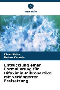 Entwicklung einer Formulierung für Rifaximin-Mikropartikel mit verlängerter Freisetzung