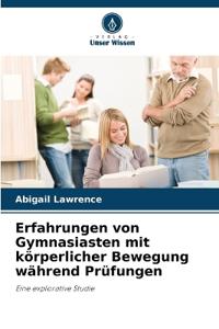 Erfahrungen von Gymnasiasten mit körperlicher Bewegung während Prüfungen