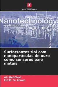 Surfactantes tiol com nanopartículas de ouro como sensores para metais